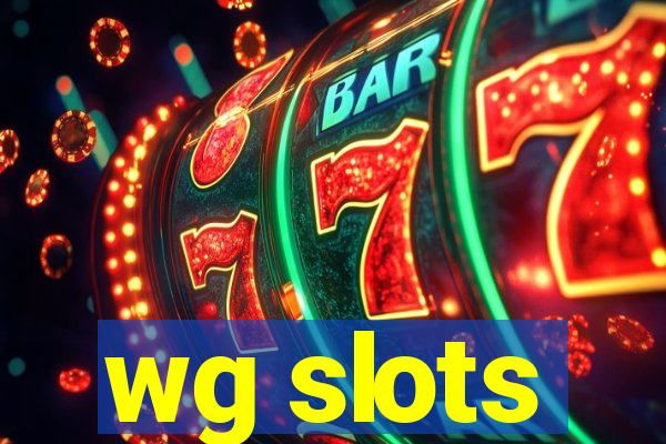 wg slots